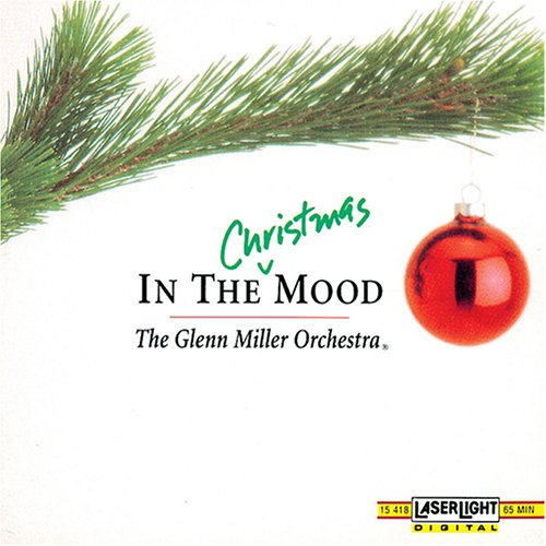 In The Christmas Mood        Glenn Miller Orchestra